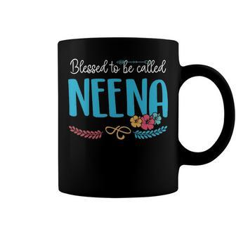 Neena Grandma Gift Blessed To Be Called Neena Coffee Mug - Seseable