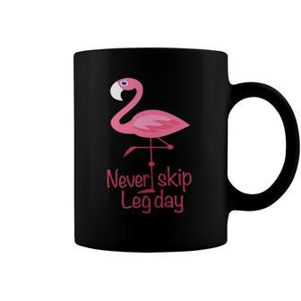 Never Skip Leg Day Gym Fitness Workout Flamingo Coffee Mug | Mazezy
