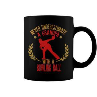 Never Underestimate A Grandpa With A Ball For Bowlers 287 Bowling Bowler Coffee Mug - Seseable