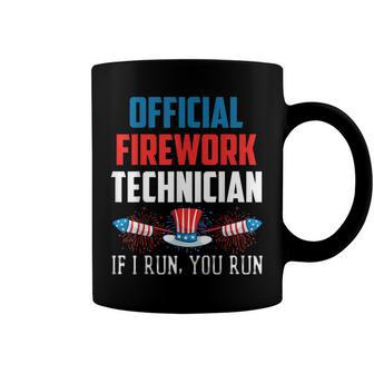 Official Firework Technician If I Run You Run 4Th Of July V2 Coffee Mug - Seseable