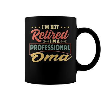 Oma Grandma Gift Im A Professional Oma Coffee Mug - Seseable