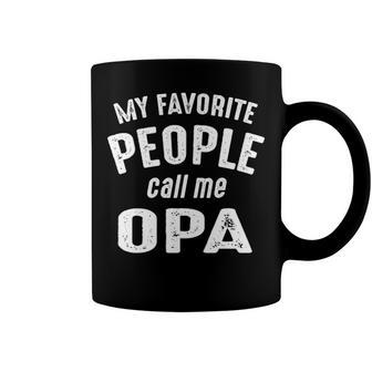 Opa Grandpa Gift My Favorite People Call Me Opa Coffee Mug - Seseable