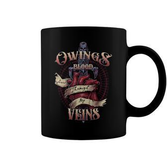 Owings Blood Runs Through My Veins Name Coffee Mug - Monsterry