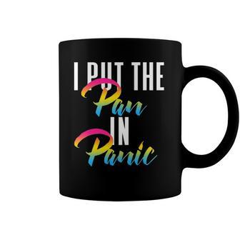 Pansexual Pride Flag Colors I Put The Pan In Panic Funny Coffee Mug | Mazezy