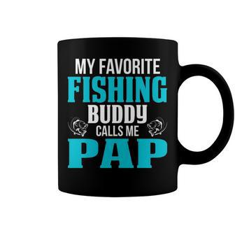 Pap Grandpa Fishing Gift My Favorite Fishing Buddy Calls Me Pap V2 Coffee Mug - Seseable