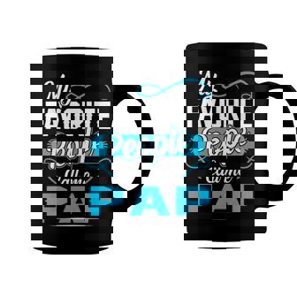 Pap Grandpa Gift My Favorite People Call Me Pap V3 Coffee Mug - Seseable