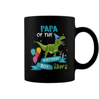 Papa Of The Birthday Boy Rawr Dinosaur Birthday Partyrex Coffee Mug | Mazezy