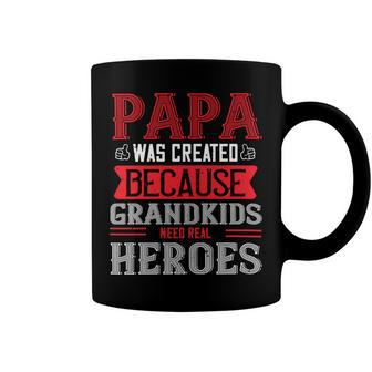 Papa Was Created Because Grandkids Need Real Papa T-Shirt Fathers Day Gift Coffee Mug - Monsterry DE