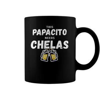 Papacito Needs Chelas Spanish 5 Mayo Mexican Independence Coffee Mug | Mazezy