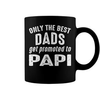 Papi Grandpa Gift Only The Best Dads Get Promoted To Papi Coffee Mug - Seseable