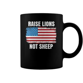 Patriotic Raise Lions Not Sheep Usa American Flag Men Women Coffee Mug | Mazezy