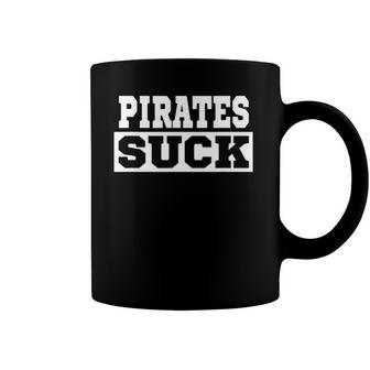 Pirates Suck I Hate Pirates Coffee Mug | Mazezy