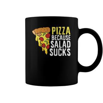Pizza Because Salad Sucks Funny Pizza Coffee Mug | Mazezy AU