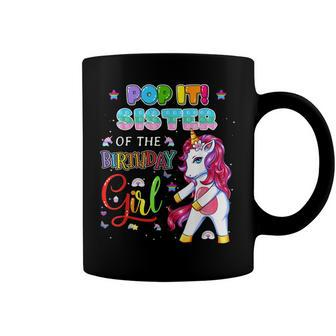 Pop It Sister Of The Birthday Girl Fidget Family Matching Coffee Mug - Seseable