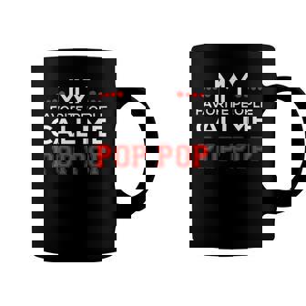 Pop Pop Gift My Favorite People Call Me Pop Pop Best Pop Pop Coffee Mug | Mazezy