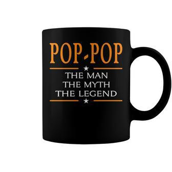 Pop Pop Grandpa Gift Pop Pop The Man The Myth The Legend Coffee Mug - Seseable