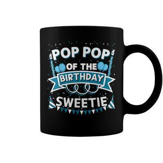 Pop Pop Of The Birthday Sweetie Bday Party Grandfather Coffee Mug - Seseable