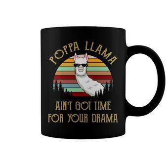 Poppa Grandpa Gift Poppa Llama Ain’T Got Time For Your Drama Coffee Mug - Seseable