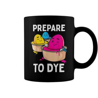 Prepare To Dye Coffee Mug | Favorety