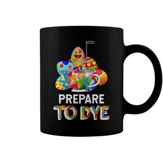 Prepare To Dye Coffee Mug | Favorety