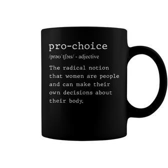 Pro Choice Definition Feminist Womens Rights Roe V Wade Coffee Mug - Seseable