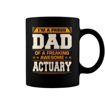 Proud Dad Of Awesome Actuary Fathers Day Gift Coffee Mug | Mazezy