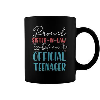 Proud Sister-In-Law Of Official Teenager 13Th Birthday 13 Years Coffee Mug | Mazezy DE