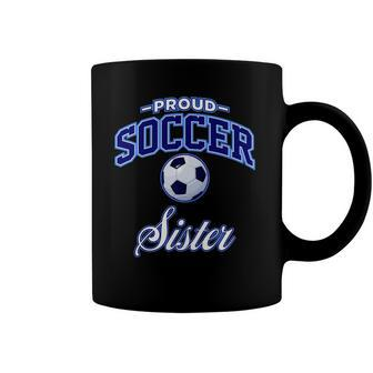 Proud Soccer Sister For Women Coffee Mug | Mazezy