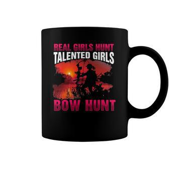 Real Girls Hunt Talented Girls Bow Hunt Woman Hunter Coffee Mug | Mazezy