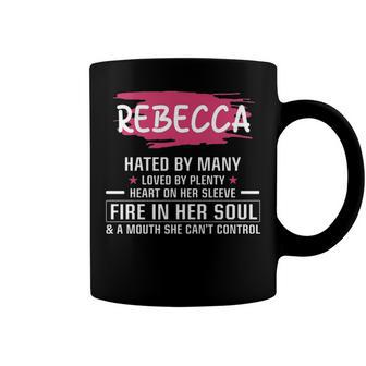 Rebecca Name Gift Rebecca Hated By Many Loved By Plenty Heart On Her Sleeve Coffee Mug - Seseable