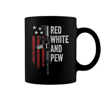 Red White And Pew - Funny Ar15 Gun American Flag Pro Guns Coffee Mug - Seseable
