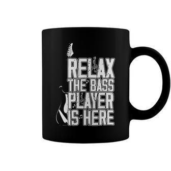 Relax The Bass Player Is Herebass Player Funny Gift Bass Guitar Coffee Mug | Favorety CA