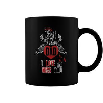 Rest In Peace Dad I Love And Miss You Heart Memorial Tee Coffee Mug | Mazezy