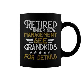 Retired Under New Management See Grandkids Retirement V2 Coffee Mug - Seseable