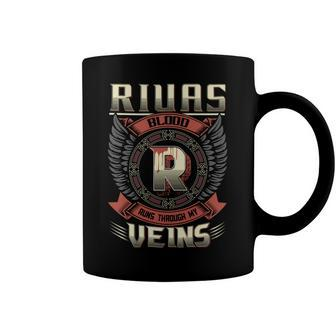 Rivas Blood Run Through My Veins Name Coffee Mug - Seseable