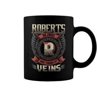 Roberts Blood Run Through My Veins Name Coffee Mug - Seseable