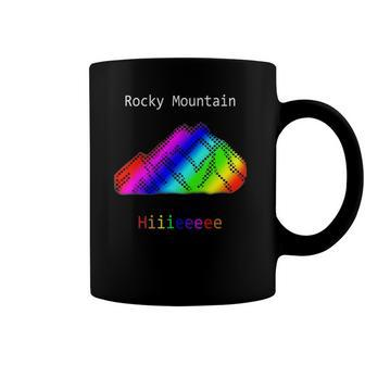 Rocky Mountain Hiiieeee & Byyeee Coffee Mug | Mazezy DE