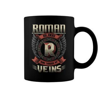 Roman Blood Run Through My Veins Name Coffee Mug - Seseable