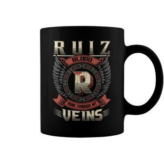 Ruiz Blood Run Through My Veins Name Coffee Mug - Seseable