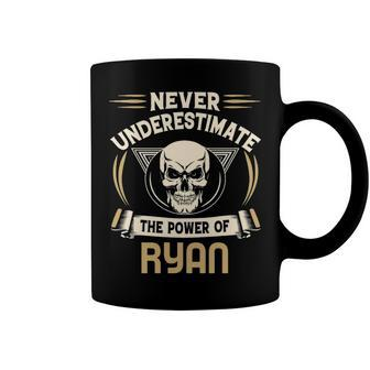 Ryan Name Gift Never Underestimate The Power Of Ryan Coffee Mug - Seseable