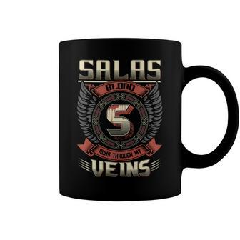 Salas Blood Run Through My Veins Name Coffee Mug - Seseable