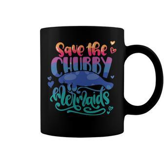 Save The Chubby Mermaids Funny Mermaid Coffee Mug - Monsterry DE