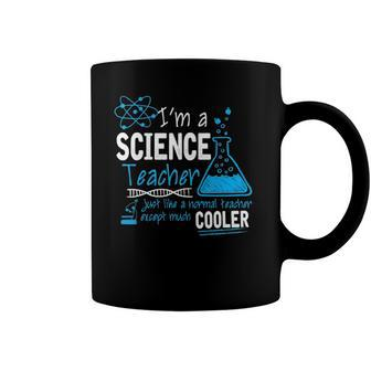 Science Teacher Like A Normal Teacher But Cooler Coffee Mug | Mazezy