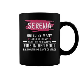 Serena Name Gift Serena Hated By Many Loved By Plenty Heart On Her Sleeve Coffee Mug - Seseable