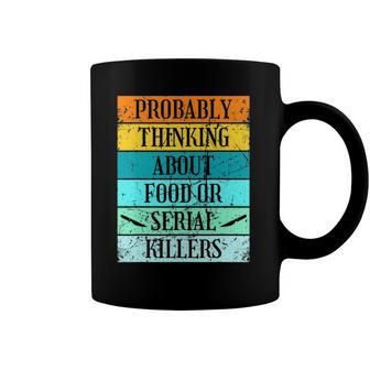 Serial Killer Documentaries And Chill Food True Crime Coffee Mug | Mazezy