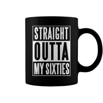 Seventieth Birthday Straight Outta My Sixties Gift Coffee Mug - Seseable