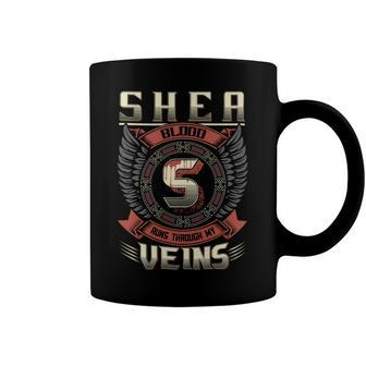Shea Blood Run Through My Veins Name V2 Coffee Mug - Seseable