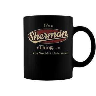 Sherman Shirt Personalized Name Gifts T Shirt Name Print T Shirts Shirts With Name Sherman Coffee Mug - Seseable