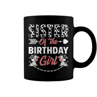 Sister Of The Birthday Girl Cow Birthday Farm Animal Coffee Mug - Seseable