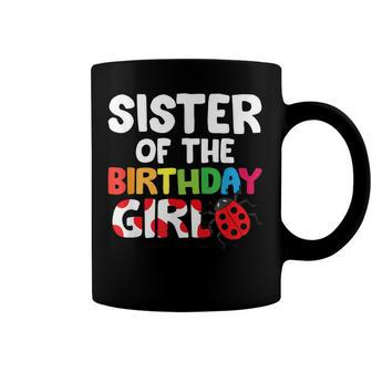 Sister Of The Birthday Girl Cute Birthday Ladybug Coffee Mug - Seseable
